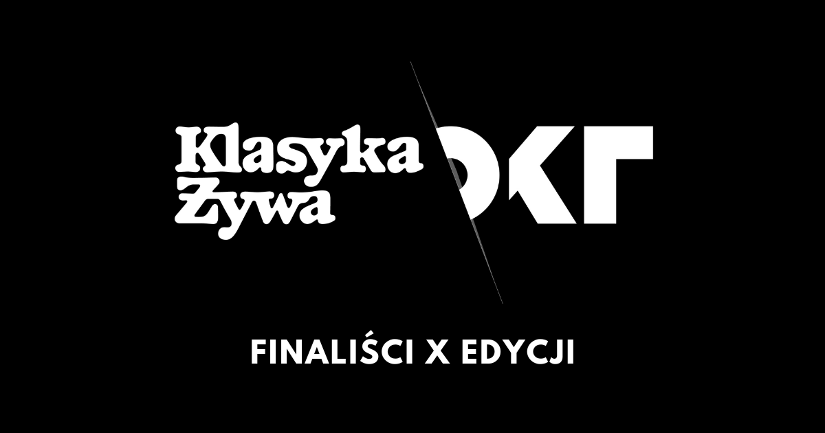 Ogłaszamy finalistów X Konkursu Klasyka Żywa!